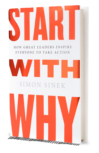 Book Review: Start with WHY by: Simon Sinek – Michael Dill Action Coach